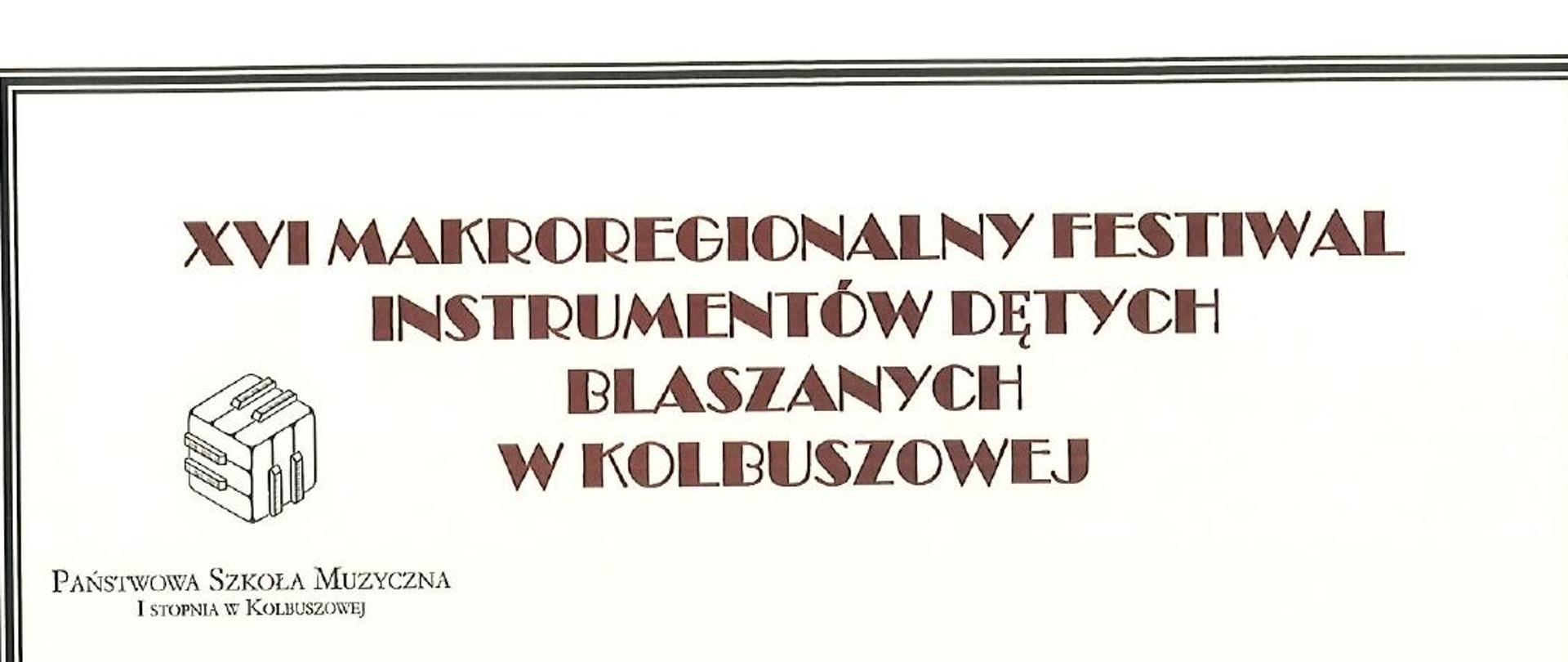 biała grafika z napisem xvi makroregionalny festiwal instrumentów dętych blaszanych w kolbuszowej