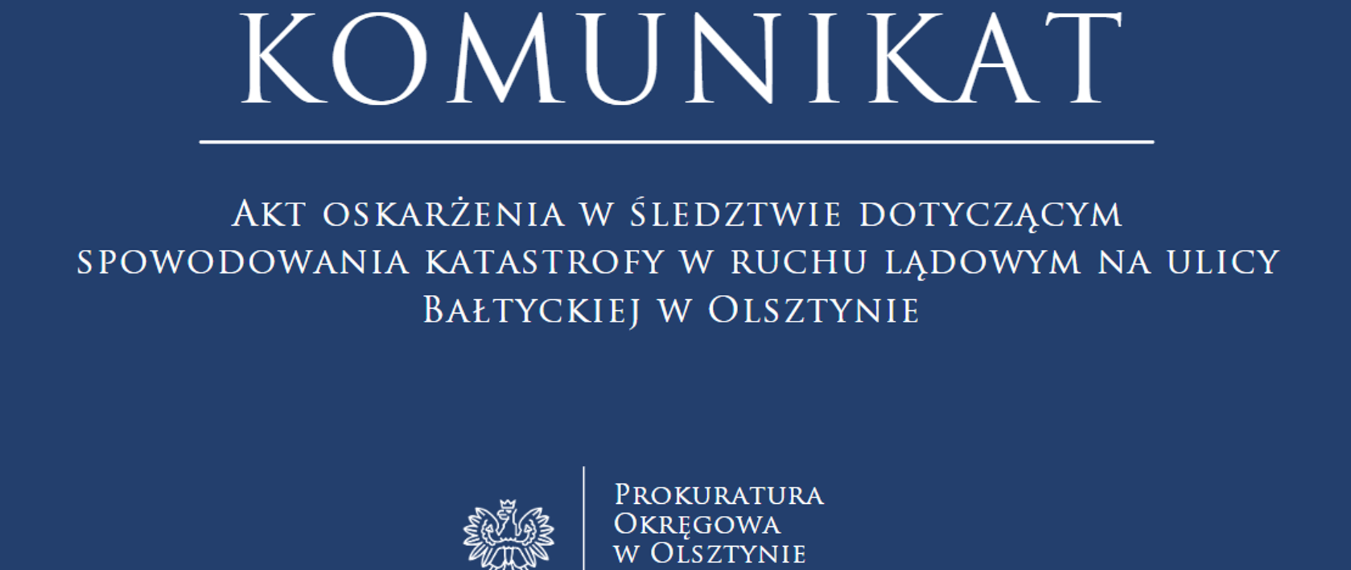 Akt oskarżenia w śledztwie dotyczącym spowodowania katastrofy w ruchu lądowym na ulicy Bałtyckiej w Olsztynie