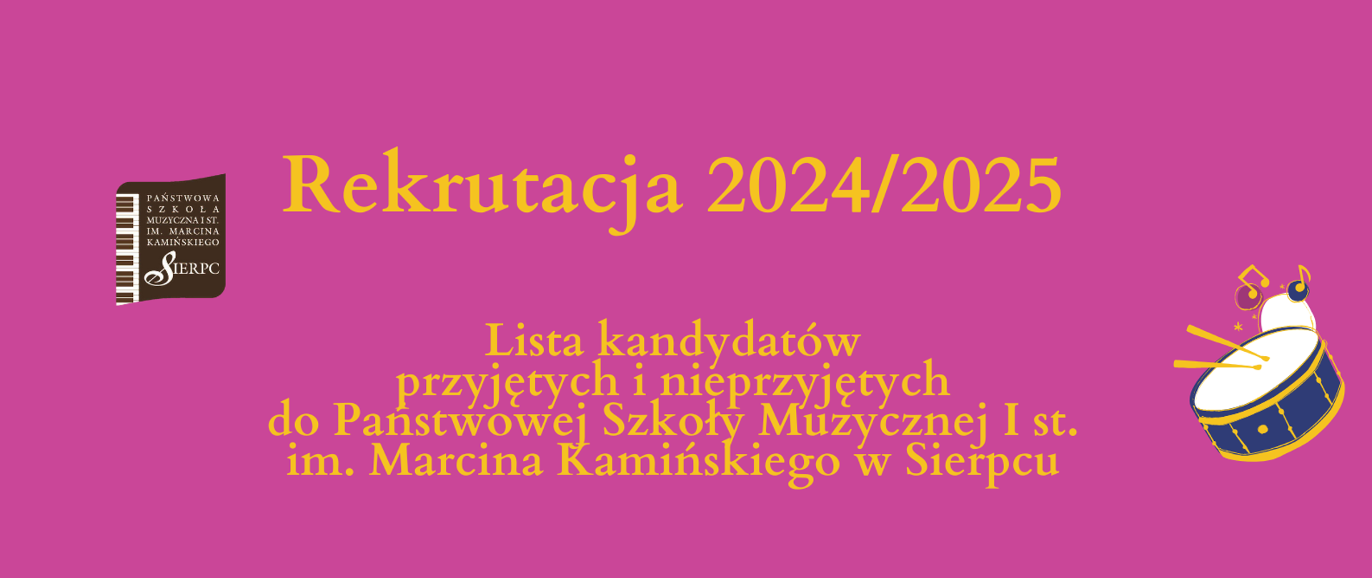 Na różowym tle pośrodku tekst: Rekrutacja 2024/2025, lista kandydatów przyjętych i nieprzyjętych do PSM I st. w Sierpcu. Z lewej strony logo szkoły.