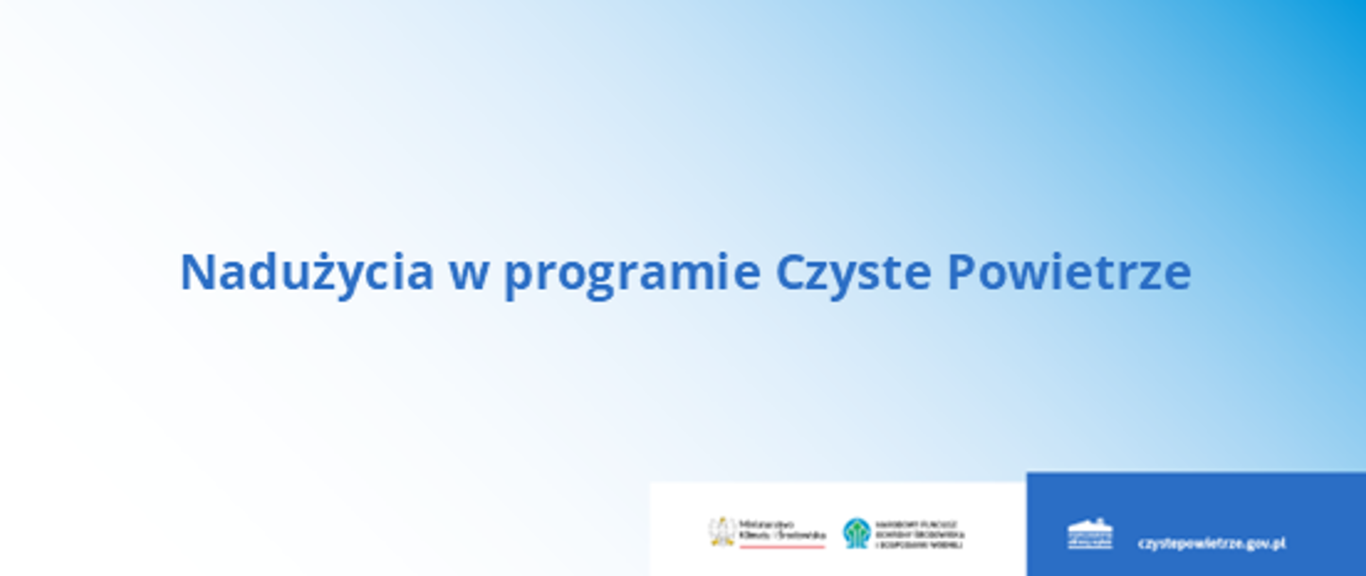 Nadużycia w programie Czyste Powietrze