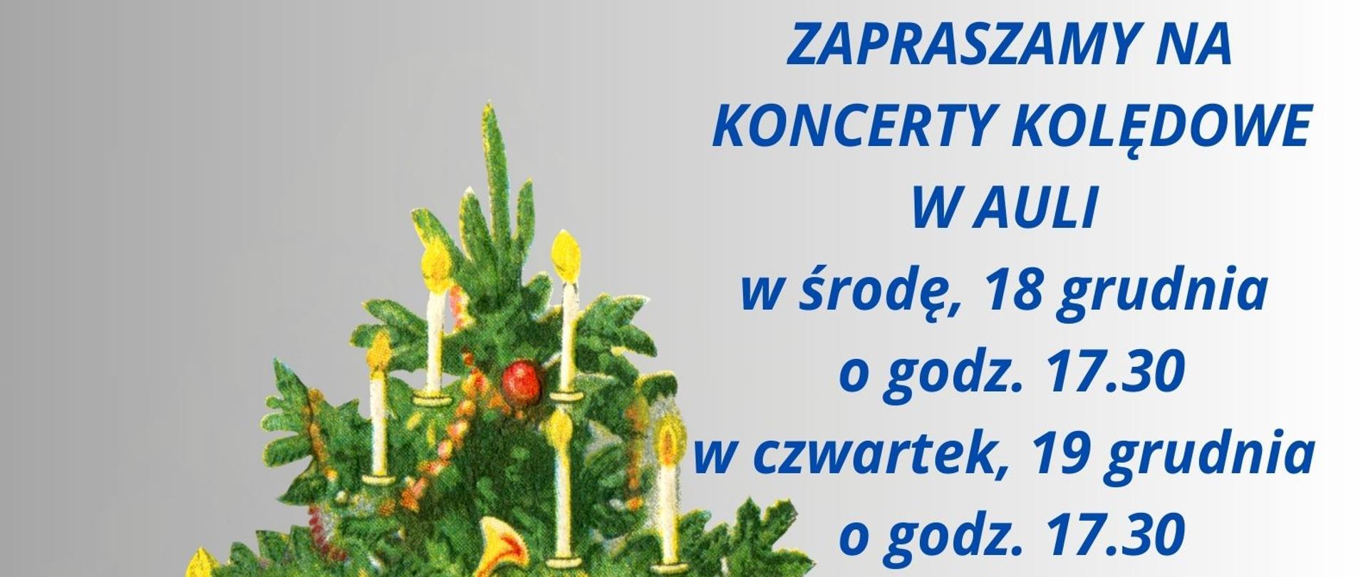 Na szarym tle z lewej strony udekorowana choinka, obok niej kolorowe pudełka z prezentami. Od góry tekst w kolorze niebieskim "Uczniom, Rodzicom i Przyjaciołom Szkoły składamy serdeczne życzenia radosnych, rodzinnych i szczęśliwych Świąt Bożego Narodzenia !!! Nauczyciele, Pracownicy, Dyrekcja SM I stopnia im. Grażyny Bacewicz zapraszamy na koncerty kolędowe w Auli: w środę, 18 grudnia o godz. 17.30, w czwartek, 19 grudnia o godz. 17.30".