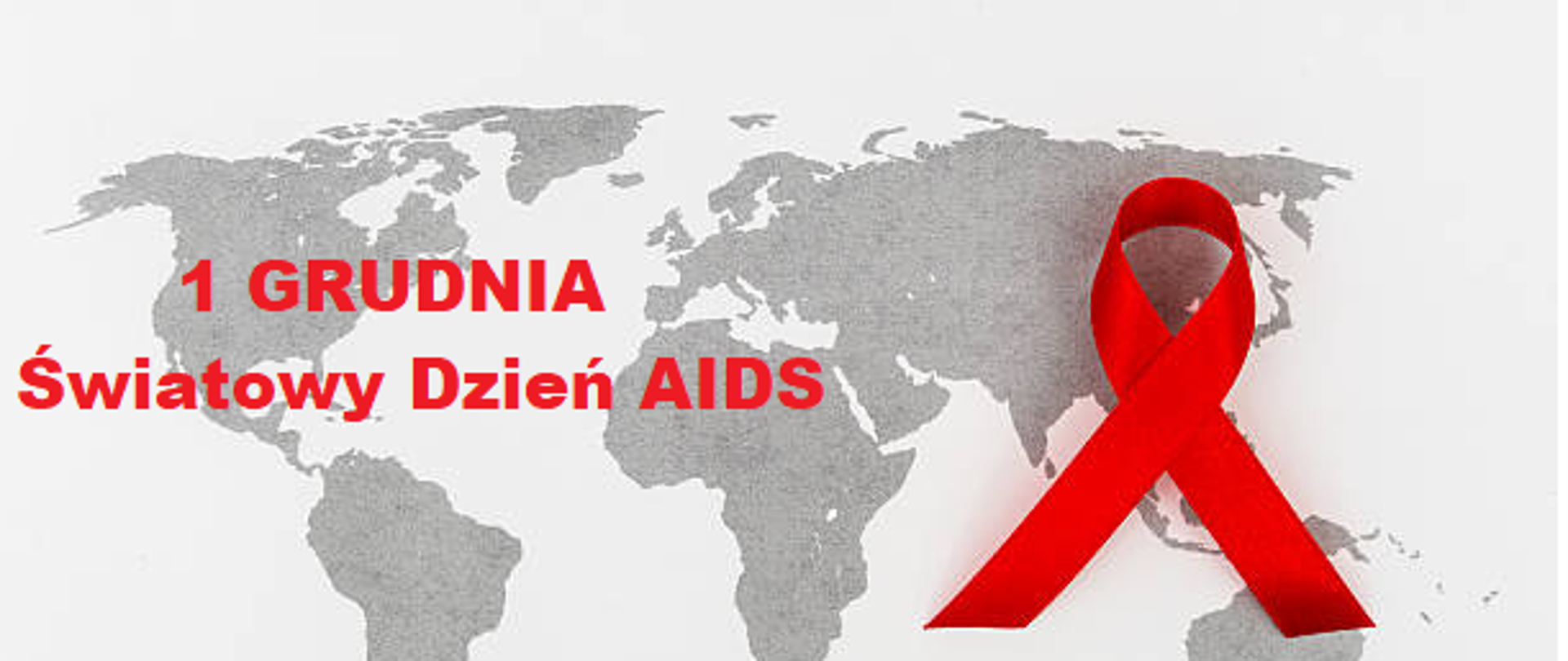 Szara mapa Świata czerwona kokarda i napis Światowy Dzień AIDS