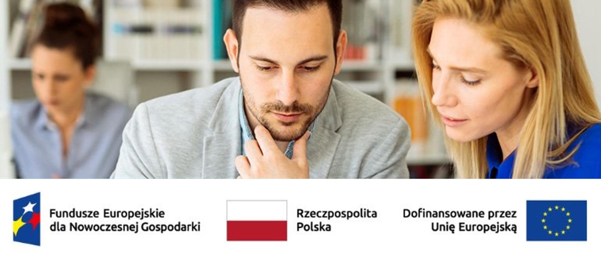 Dwie osoby zastanawiające się nad czymś. Na dole pasek z flagami Polski i Unii Europejskiej i napisami: Fundusze Europejskie dla Nowoczesnej Gospodarki, Rzeczpospolita Polska, Dofinansowane przez Unię Europejską