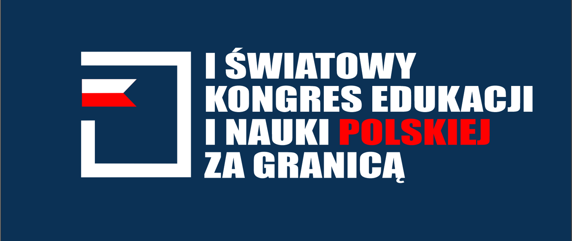 I Światowy Kongres Edukacji i Nauki Polskiej za Granicą 