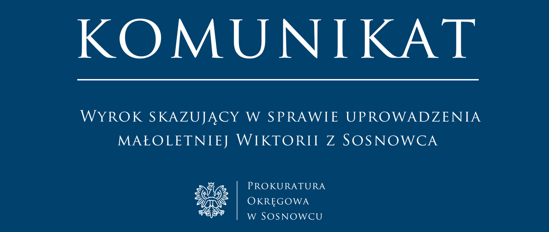 Wyrok skazujący w sprawie uprowadzenia małoletniej Wiktorii z Sosnowca
