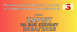 Na żółto pomarańczowym tle napis "Zapisy na rok szkolny 2024/2025 na instrumenty: fortepian, akordeon, skrzypce, wiolonczela, kontrabas, gitara, flet, klarnet, obój, saksofon, trąbka, puzon, eufonium, waltornia, perkusja".