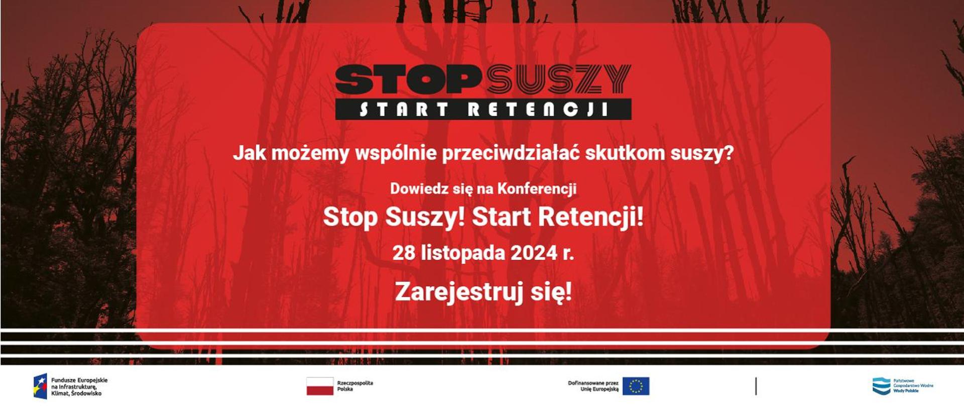 Zaproszenie na Konferencję Stop Suszy! Start Retencji! Na grafice zamieszczone jest pytanie: Jak możemy wspólnie przeciwdziałać skutkom suszy? Widoczna jest również data 28 listopada 2024. 