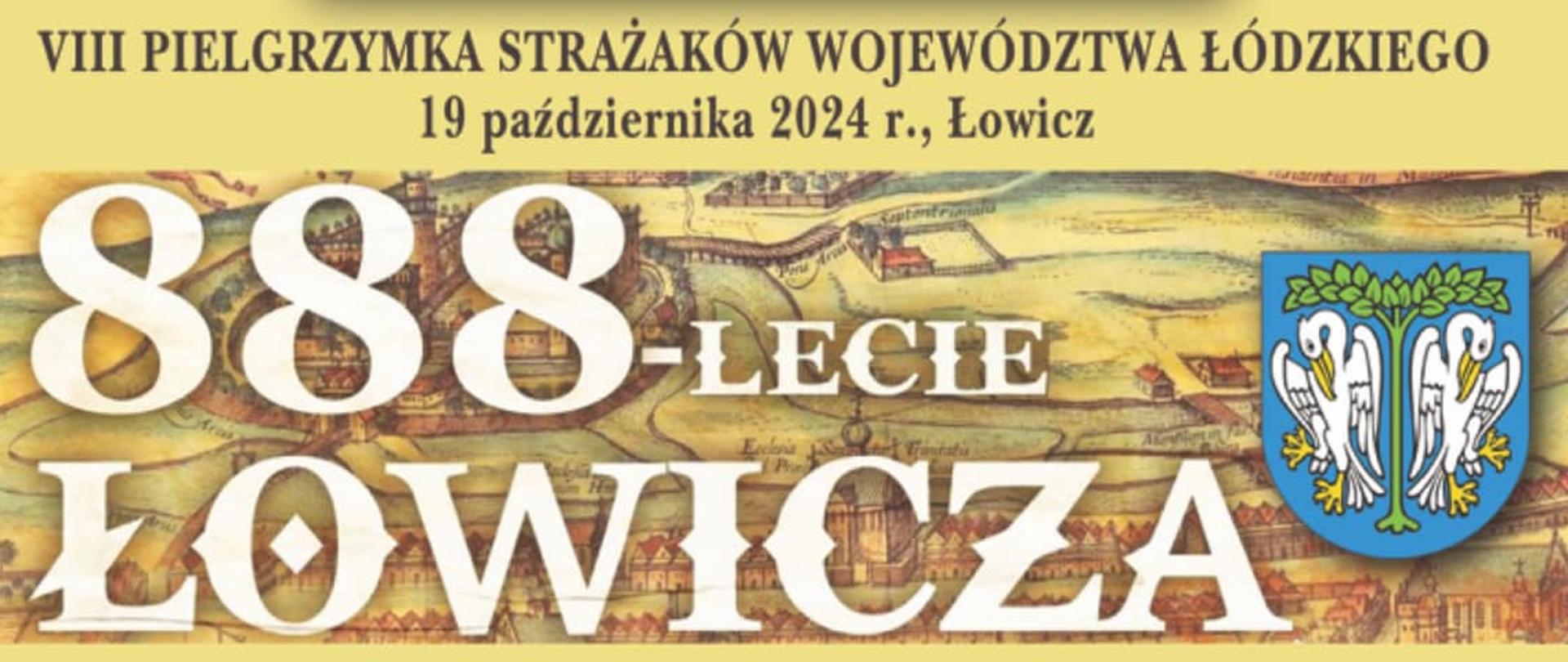 Na żółtym tle umieszczony wizerunek Maryi z Dzieciątkiem Jezus. Po lewej stronie wizerunku kolorowe logo PSP, a po prawej kolorowe logo Związku OSP. Poniżej napis: "VIII pielgrzymka strażaków województwa łódzkiego, 19 października 2024 r.. Na dole plakatu napis "888-lecie Łowicza. W prawym rolnym rogu herb Łowicza.