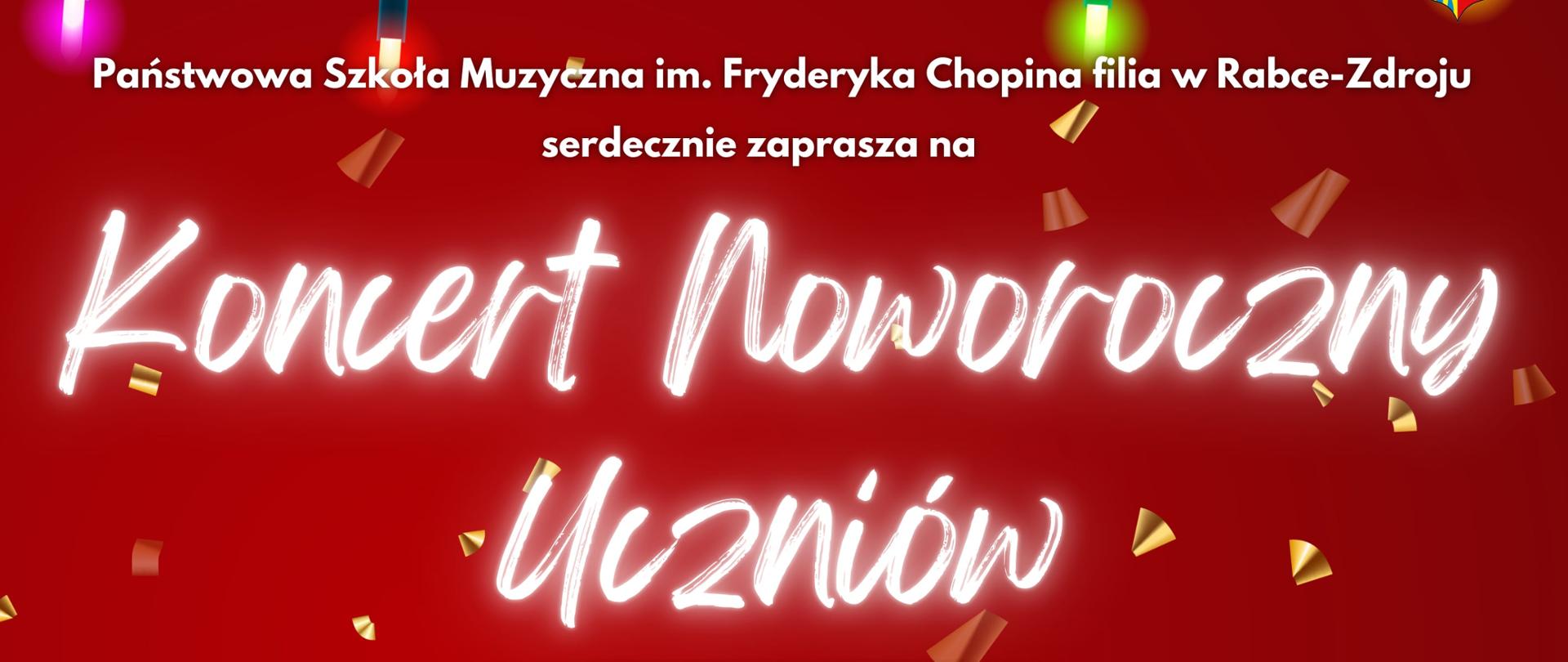 Grafika plakatu to trzy zdjęcia na których są grające i śpiewające dzieci oraz nauczycielka. W górnej części plakatu kolorowe lampki oraz herb miasta Rabka-Zdrój. W dolnej części grafika drzew oraz śnieżynek. Na plakacie znajdują się następujące informacje: Państwowa Szkoła Muzyczna im. Fryderyka Chopina filia w Rabce-Zdroju serdecznie zaprasza na Koncert Noworoczny Uczniów. 10 stycznia 2025 r - piątek godz. 16.00 Teatr Lalek Rabcio ul. Orkana 3c wstęp wolny