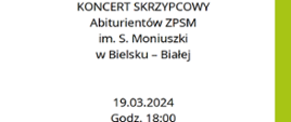 Zapraszamy na koncert skrzypcowy abiturientów ZPSM im. S. Moniuszki. 19.03.2024, godz. 18:00