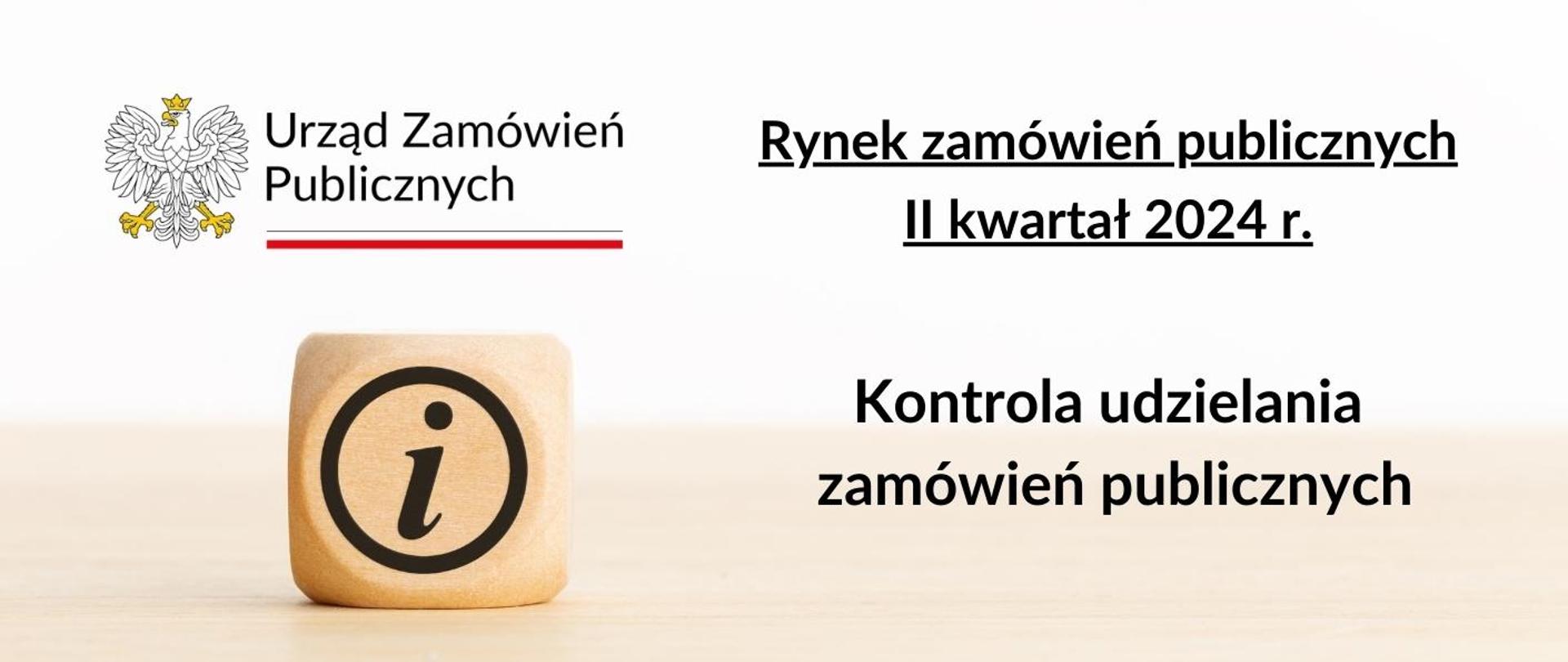 Kontrola udzielania zamówień publicznych w II kwartale 2024 r. 