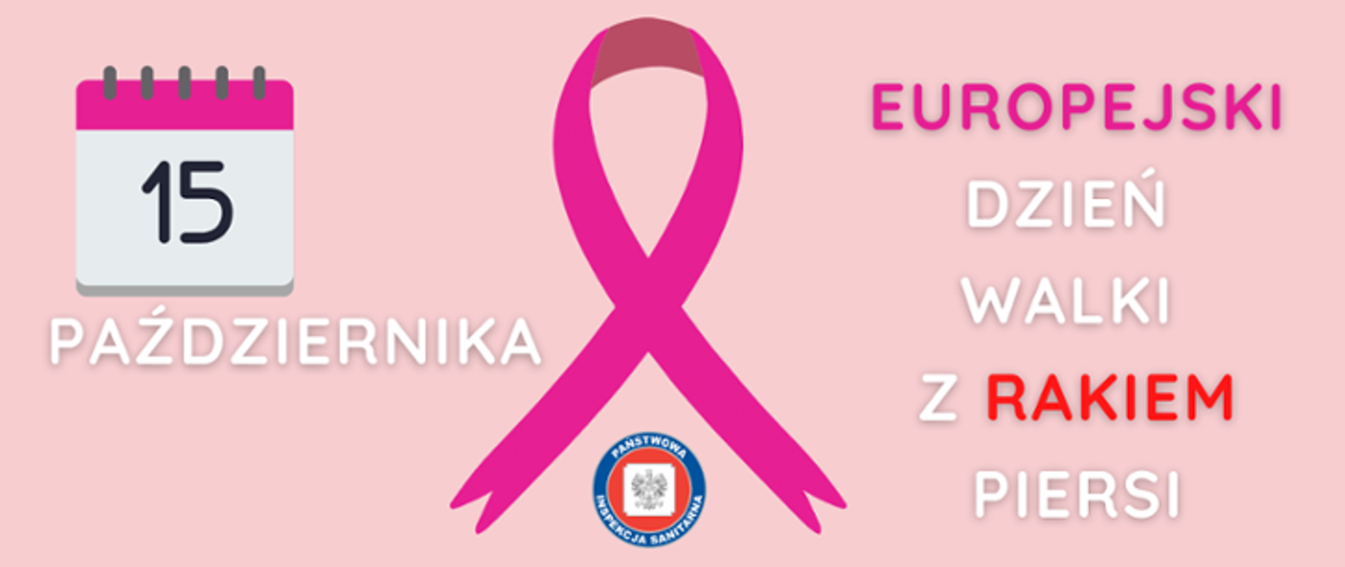 W centrum znajduje się różowa wstążka. Po jej lewej stronie widnieje grafika kalendarza z napisem 15 października. Po prawej stronie natomiast widnieje napis Europejski Dzień Walki z Rakiem Piersi. Tło jest różowe.