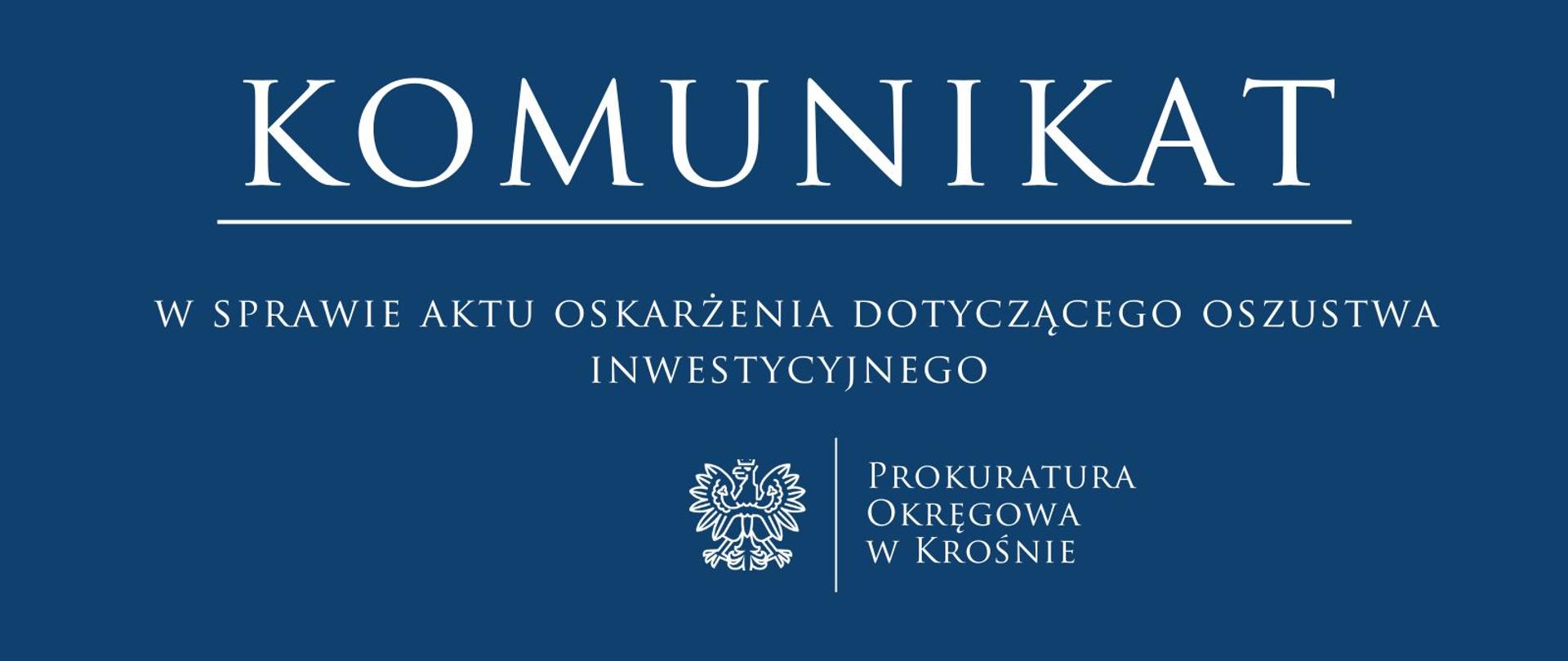 Komunikat prasowy w sprawie aktu oskarżenia dotyczącego oszustwa inwestycyjnego 