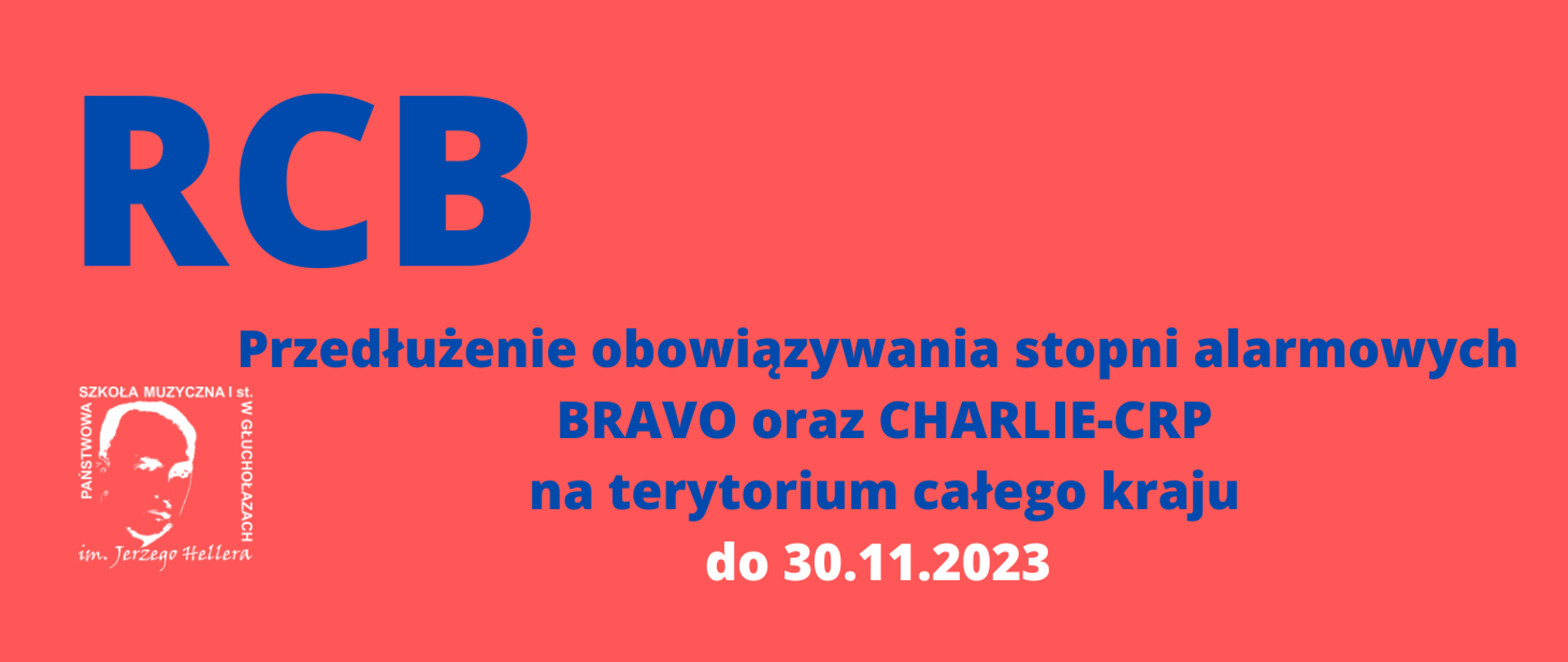 Grafika. Baner panoramiczny, tło czerwone, w lewym dolnym rogu białe logo szkoły, granatowe napisy w lewym górnym rogu RCB, centralnie "Przedłużenie obowiązywania stopni alarmowych bravo oraz charlie - crp na terytorium całego kraju do 30.11.2023