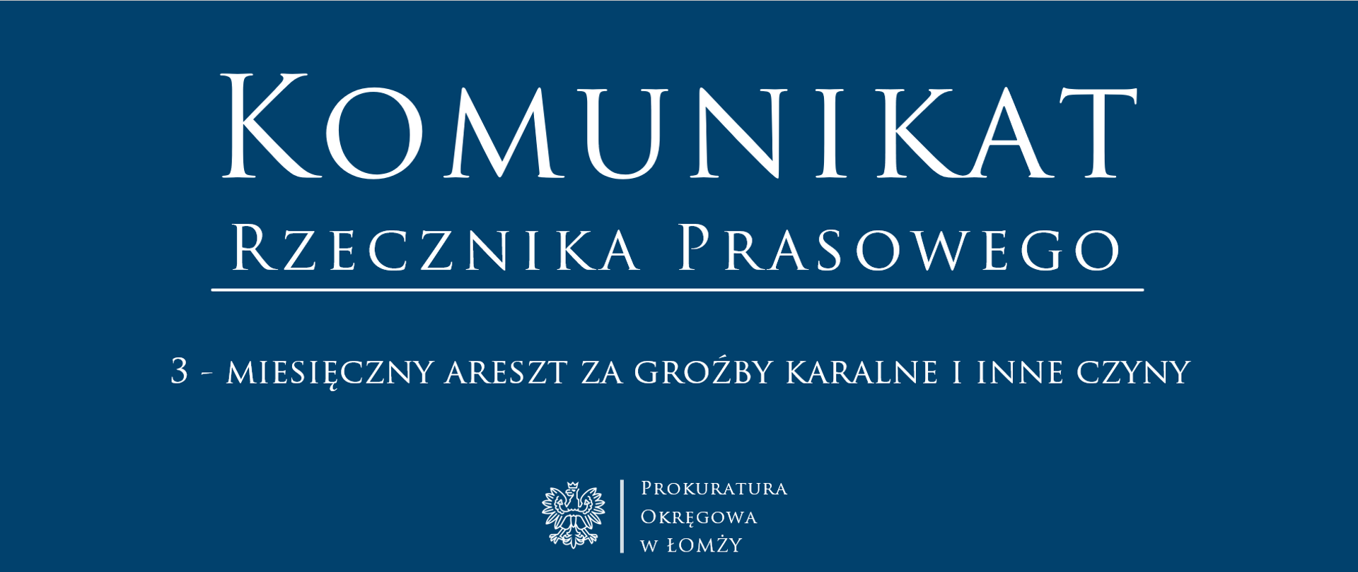 3 - miesięczny areszt za groźby karalne i inne czyny