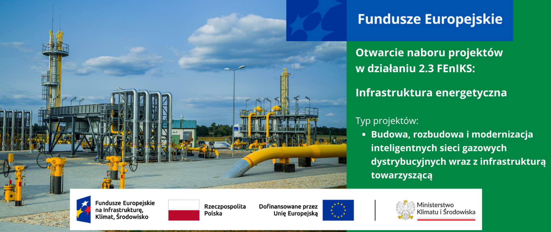 W lewej części grafiki widok infrastruktury gazowej, po prawej stronie informacja o otwarciu naboru projektów w działaniu 2.3 FEnIKS - Infrastruktura energetyczna