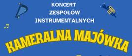 Koncert zespołów instrumentalnych Kameralna Majówka