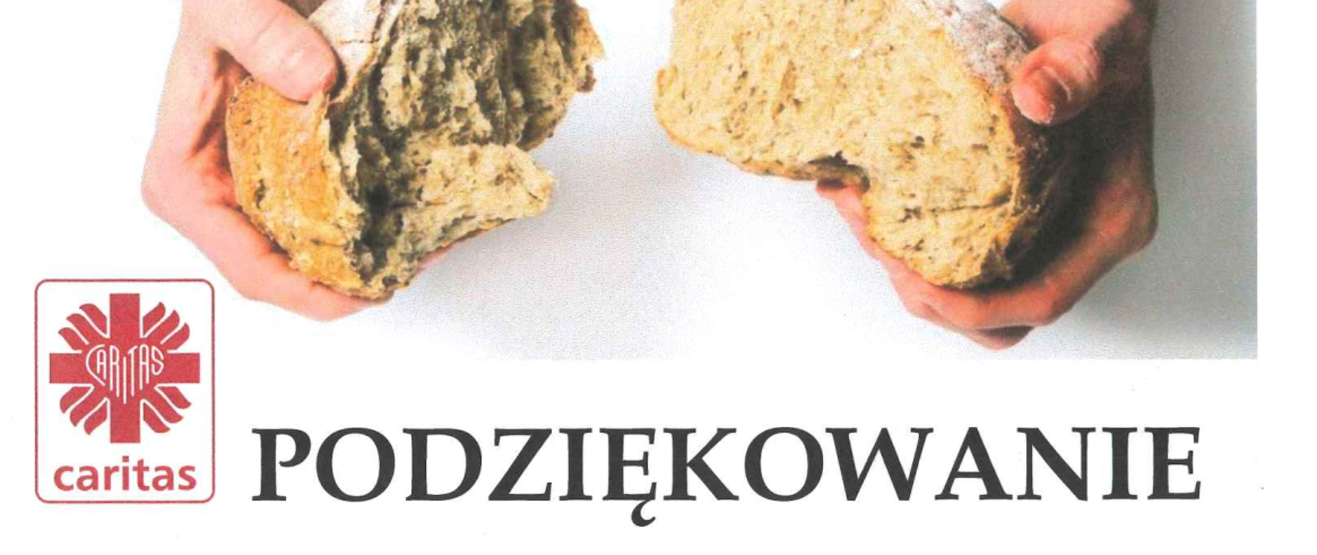 Plakat; na górze zdjęcie : dwie dłonie i przełamany chleb; tekst: Podziękowanie