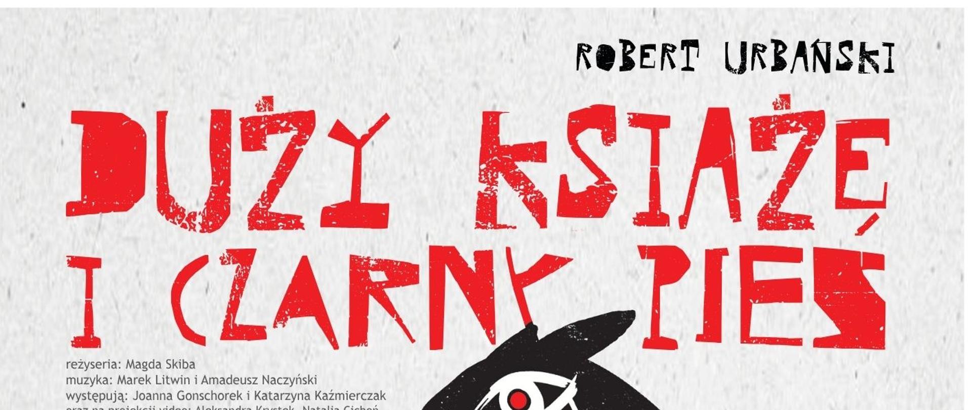 Grafika plakatu na szarym tle przedstawiająca na głównym planie czarnego psa z wychodzącym z psyka czerwonym promieniem. W tle napisy: "Robert Urbański. Duży Książę i Czarny Pies. Wymieniona obsada. Spektakl poświęcony tematowi depresji - dla uczniów, rodziców, nauczycieli. 8 października 2024 r., godz. 19.00, aula PSM w Bolesławcu. Wstęp wolny."