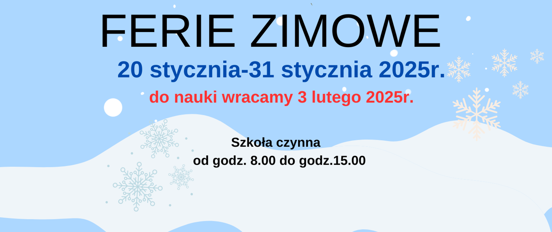 Biało niebieski baner, duże czarne litery z napisem Ferie zimowe.