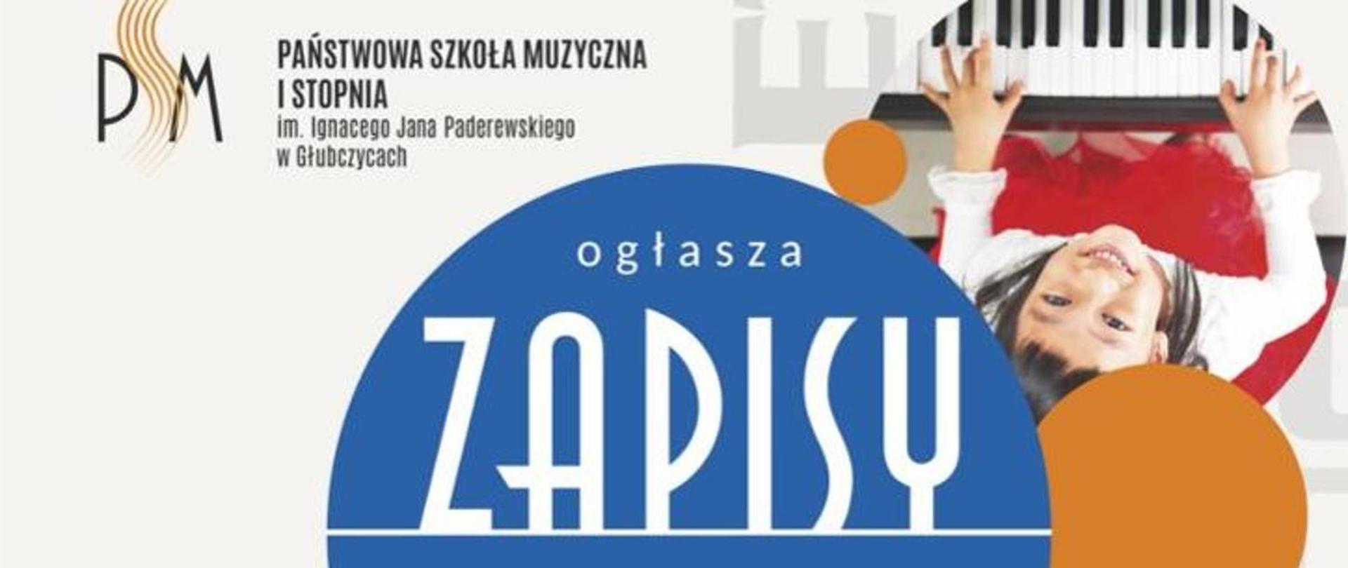 Baner z logiem szkoły u góry z tekstem: Zapisy do PSM I stopnia im. Ignacego Jana Paderewskiego w Głubczycach