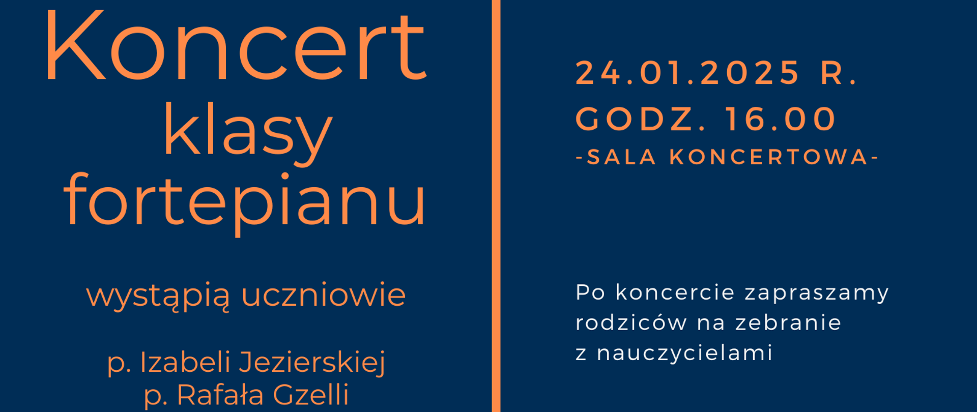 Na biało-granatowym tle u góry fragment klawiatury fortepianu/pianina oraz informacja o Koncercie klasy fortepianu p. Izabeli Jezierskiej. Data: 24.01.2025 r., godz. 16.00, miejsce: sala koncertowa.