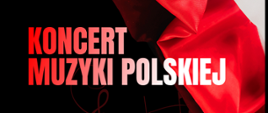 Plakat przedstawia wydarzenie zatytułowane "Koncert Muzyki Polskiej", organizowane przez Centrum Aktywności Seniora w Stalowej Woli oraz Państwową Szkołę Muzyczną I i II stopnia im. Ignacego Jana Paderewskiego w Stalowej Woli. Na górze znajduje się logotyp Centrum Aktywności Seniora oraz szkoły muzycznej. Tło plakatu jest ciemne, z motywem flagi Polski rozwijającej się po prawej stronie, w kolorach czerwonym i białym. Po lewej stronie widnieje duży tytuł w czerwono-białej kolorystyce.
Pod głównym tytułem napisano, że koncert będzie wykonany przez uczniów i nauczycieli szkoły muzycznej. Na dole plakatu znajduje się informacja o dacie wydarzenia: 28 października 2024 roku o godzinie 17:00, a także miejsce koncertu: sala widowiskowa Centrum Aktywności Seniora. Teksty są na przemian w kolorze białym i czerwonym, nawiązującym do barw narodowych Polski.