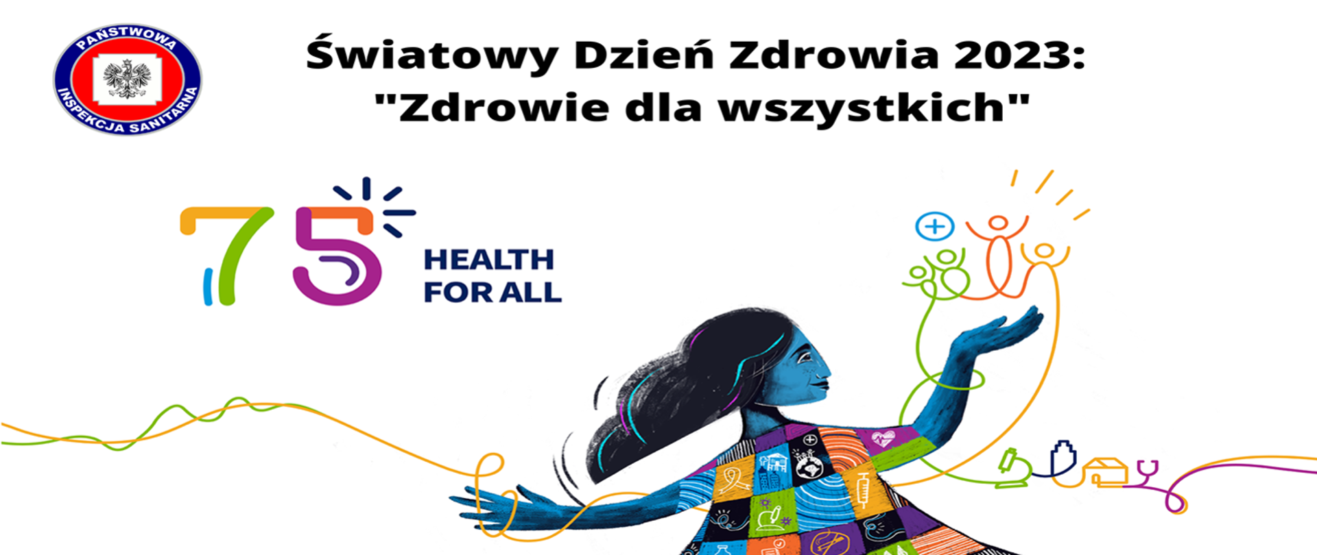 Grafika przedstawia kobietę w tle napis Światowy dzień Zdrowia 2023 "Zdrowie dla wszystkich" oraz 75 Health for All