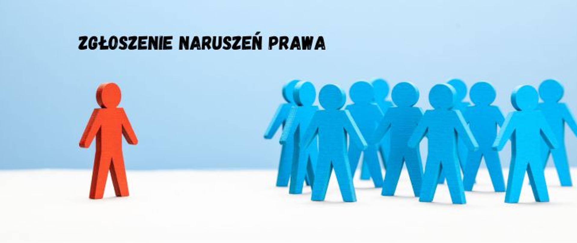 Dolna część o białym tle, górna cześć o niebieskim tle. W górnej części napis zgłoszenie naruszeń prawa. Po lewej stronie kontury człowieka jakby wyciętego z papieru w kolorze czerwonym, obok w znacznym odstępie grupa ludzkich kontur w kolorze niebieskim.