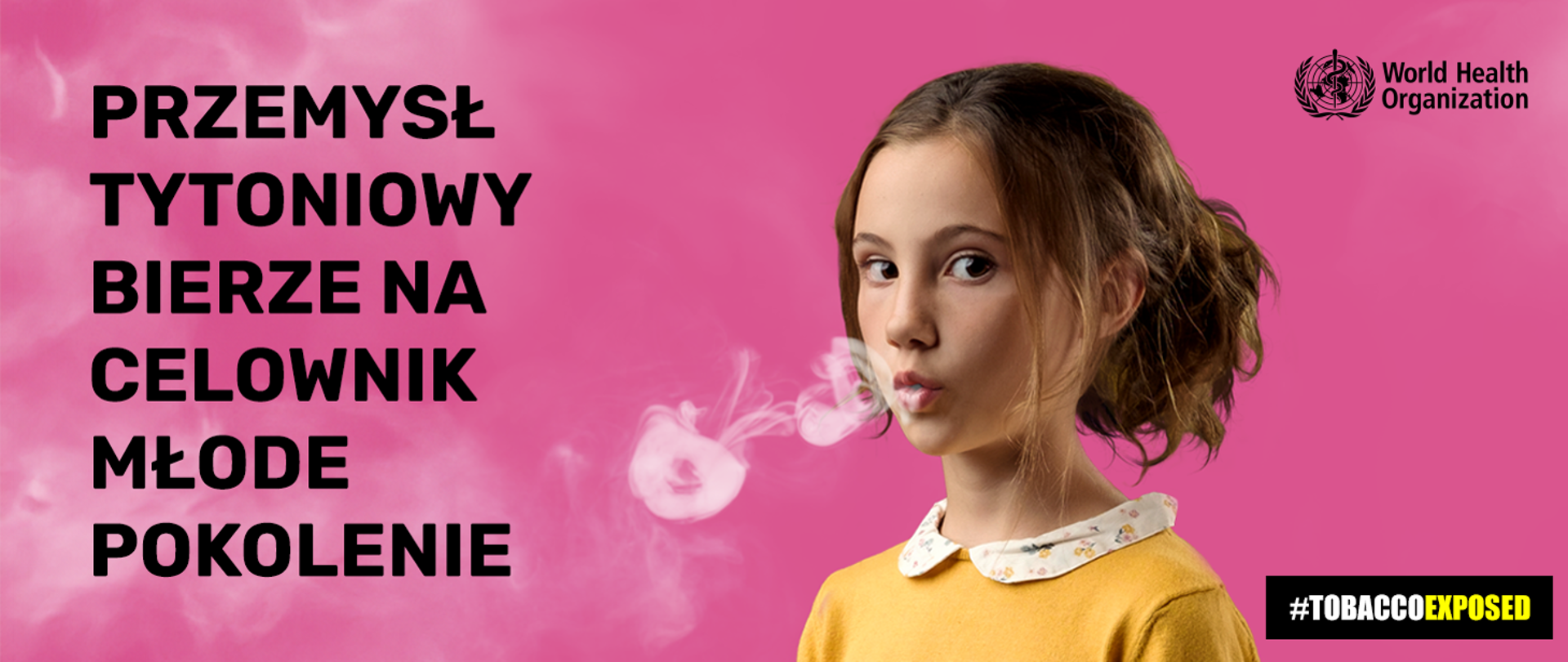 różowe tło, dziewczynka w żółtym sweterku z kołnierzykiem puszcza z ust biały dymek, po lewej stronie napis "przemysł tytoniowy bierze na celownik młode pokolenie"