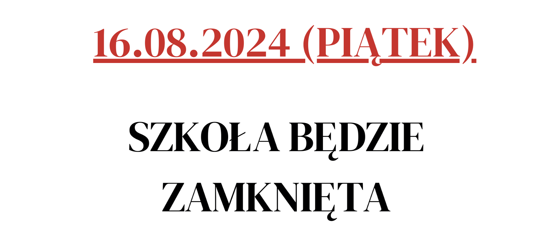 16 sierpnia szkoła będzie nieczynna! 