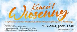 Plakat Koncertu Wiosennego w wykonaniu uczniów Państwowej Szkoły Muzycznej I stopnia w Kołobrzegu