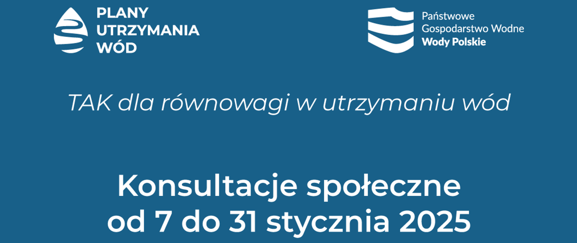 TAK dla równowagi w utrzymaniu wód - konsultacje społeczne od 7 do 31 stycznia 2025 r. 