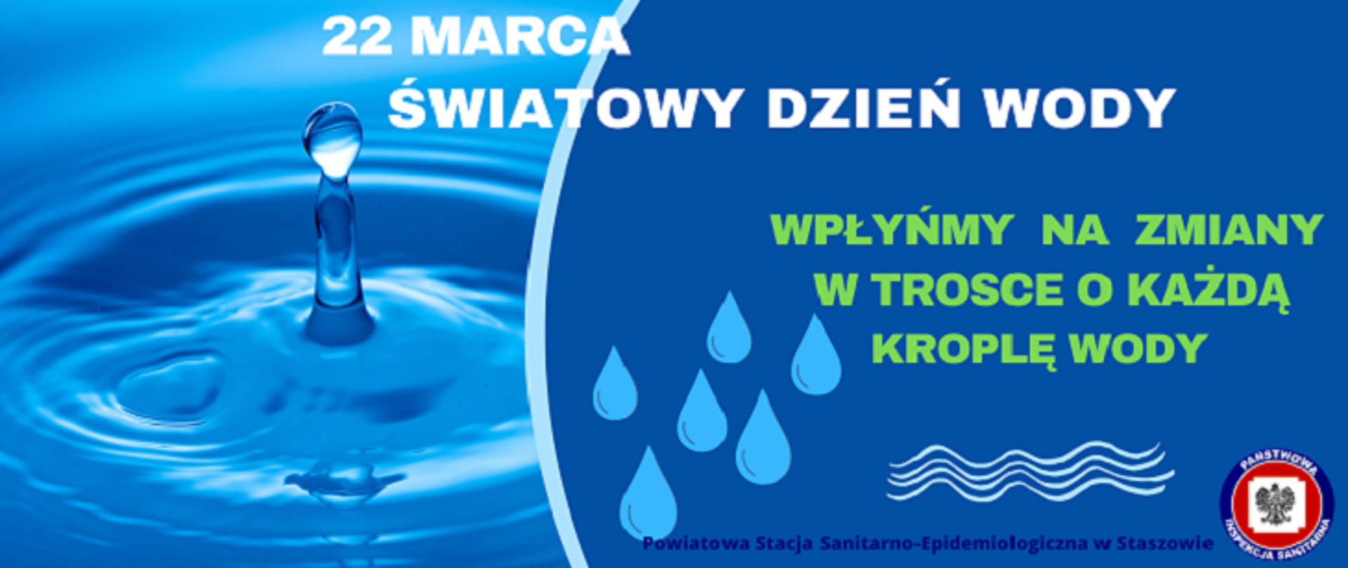 Zdjęcie przedstawia hasło kampanii "22 Światowy dzień wody wpłyńmy na zmiany w trosce o każdą kroplę wody"