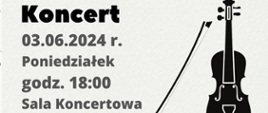 Po lewej stronie tekst "Koncert 03.06.2024 r. Poniedziałek godz. 18:00 Sala Koncertowa", po prawej stronie czarna ikona skrzypiec.