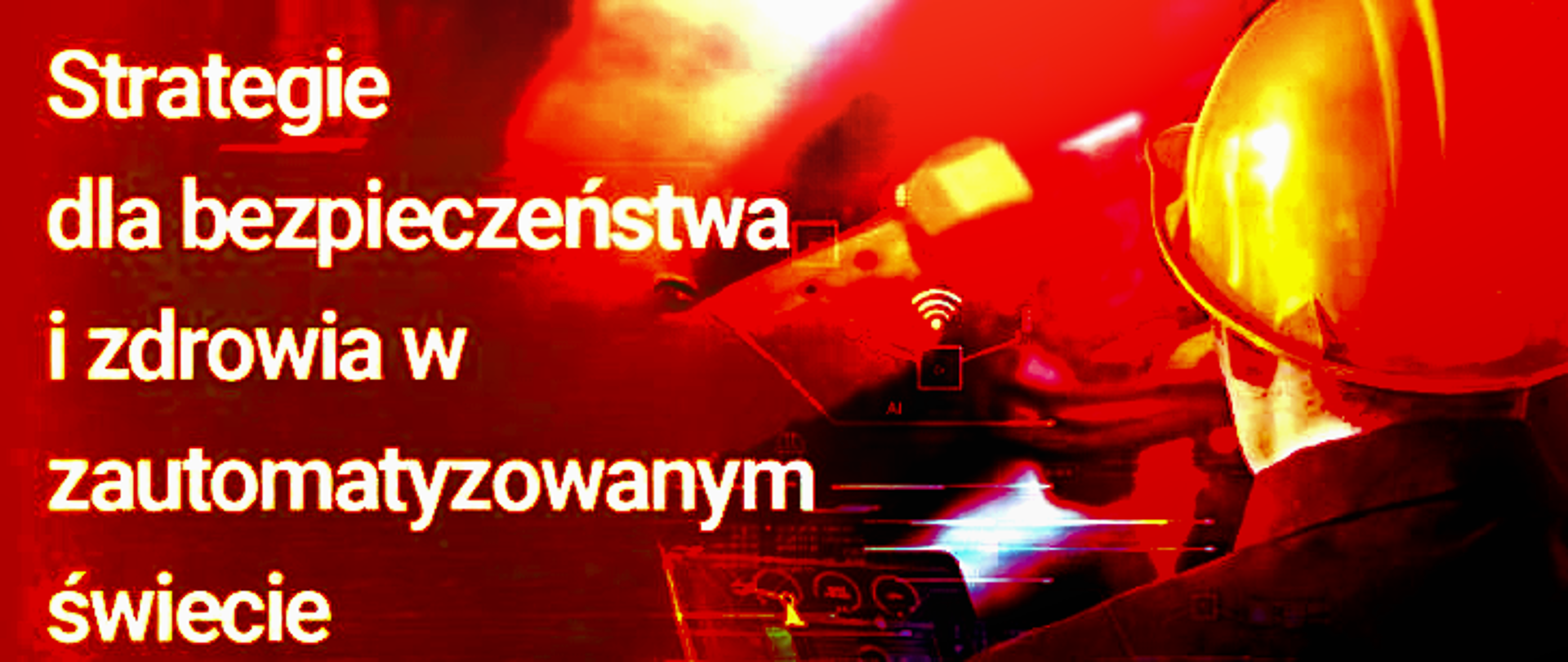 Baner Strategie dla bezpieczeństwa i zdrowia w zautomatyzowanym świecie