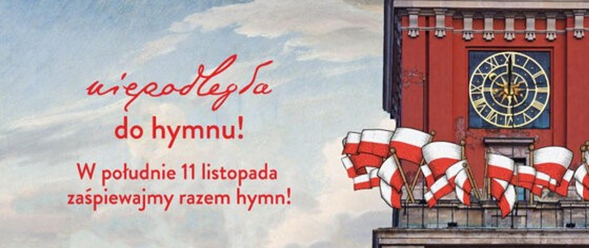 niepodległa dla hymnu!