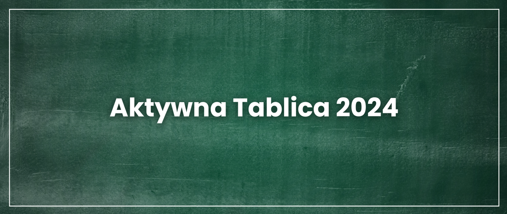 Grafika z napisem - "Aktywna tablica 2024"