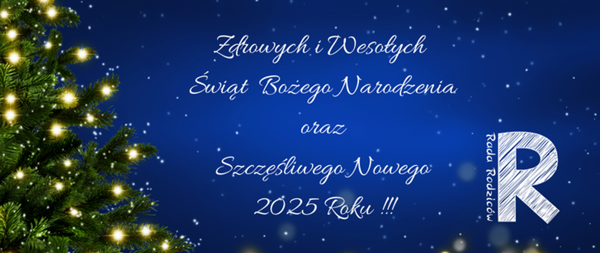 Na tle gwieździstego nieba z lewej strony znajduje się choinka ze światełkami. Na środku jest napis: Zdrowych i Wesołych Świąt Bożego Narodzenia oraz Szczęśliwego Nowego 2024 Roku!!!. Po prawej znajduje się logo Rady Rodziców.