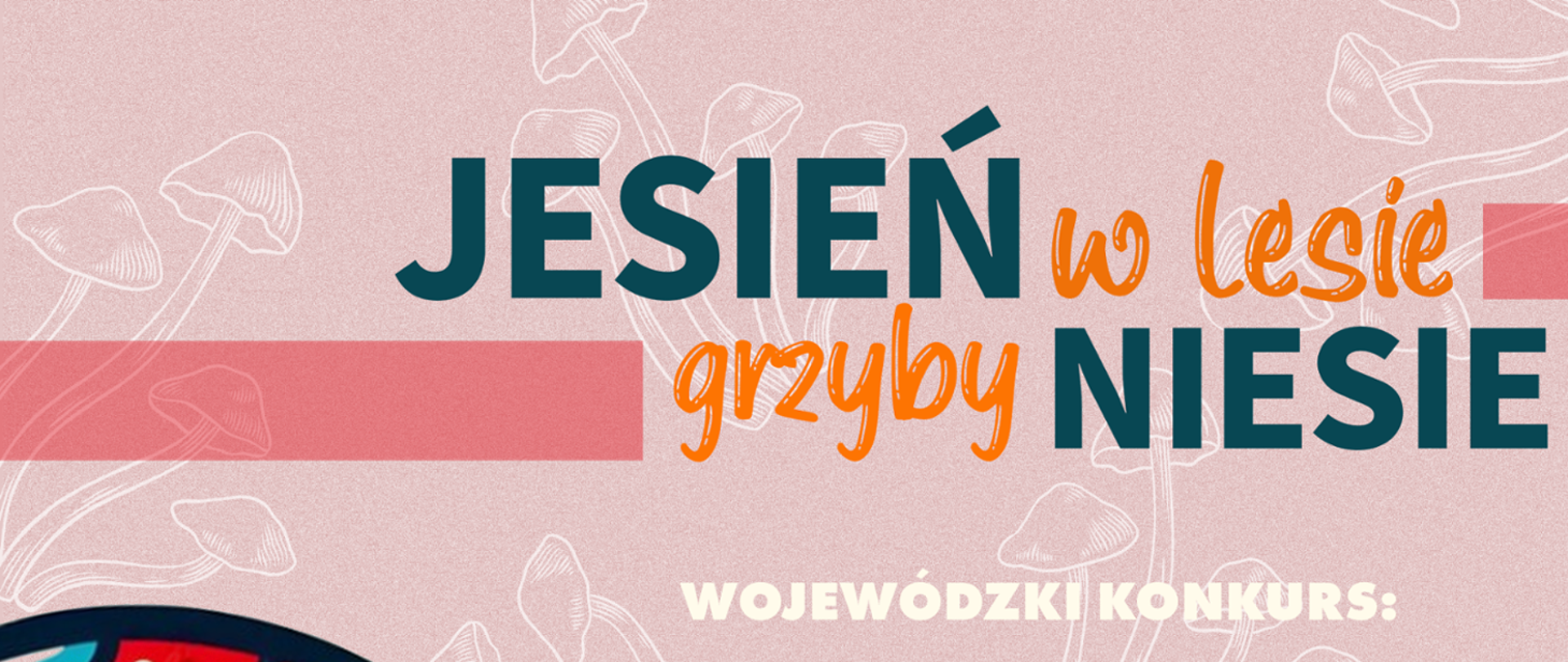 Jasień w lesie grzyby niesie