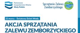 Plakat - akcja sprzątania Zalewu Zemborzyckiego w dniu 26.03.2024r.