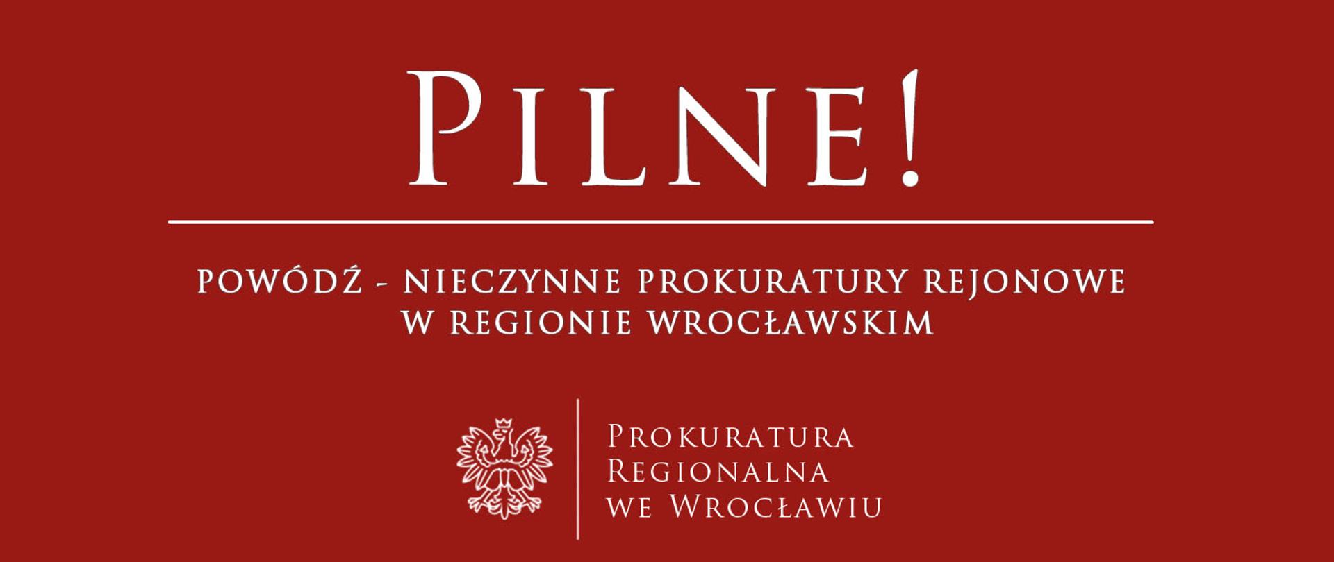 POWÓDŹ – NIECZYNNE PROKURATURY REJONOWE W REGIONIE WROCŁAWSKIM