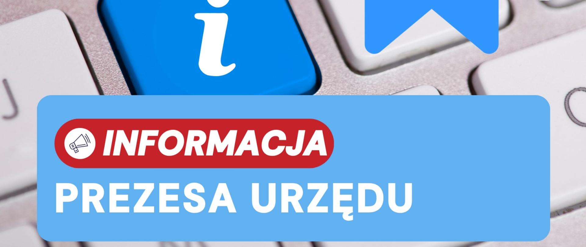 Informacja Prezesa