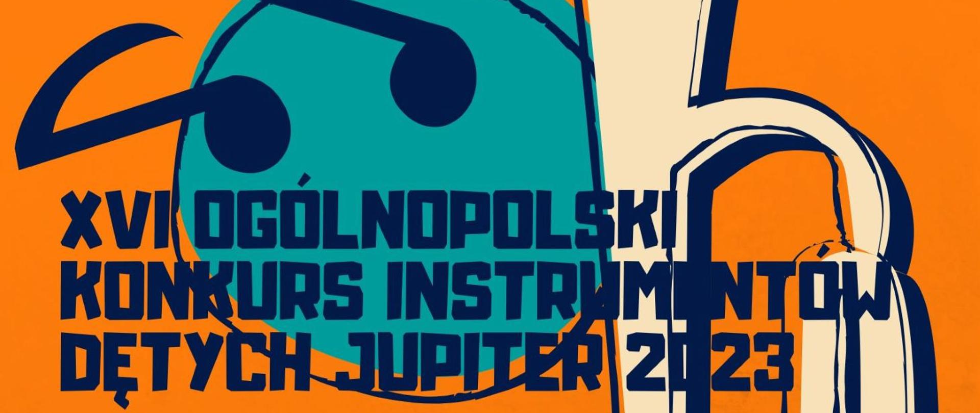 XVI Ogólnopolski Konkurs Instrumentów Dętych Jupiter 2023 22.04.2023 r