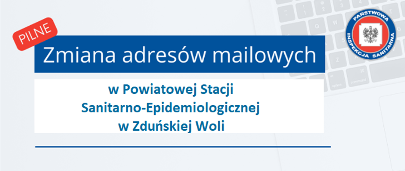 Zmiana Adresów Mailowych W Powiatowej Stacji Sanitarno Epidemiologicznej W Zduńskiej Woli 9072