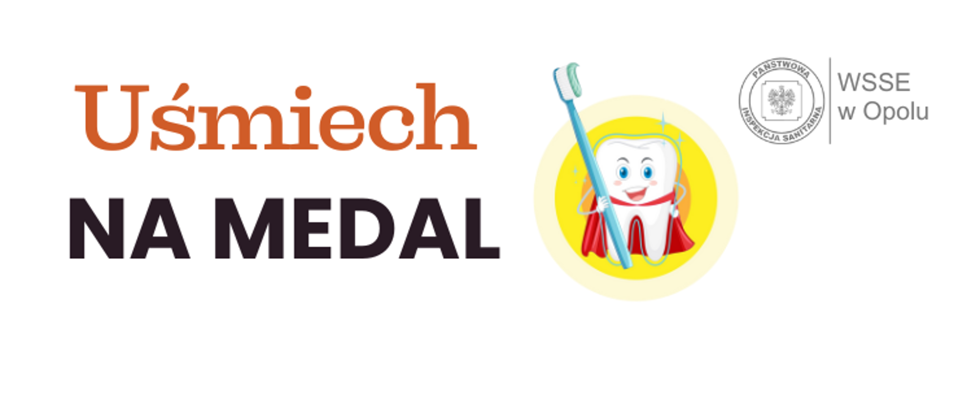 Uśmiech na medal logo Państwowej Inspekcji Sanitarnej oraz uśmiechnięty ząb ze szczoteczką 