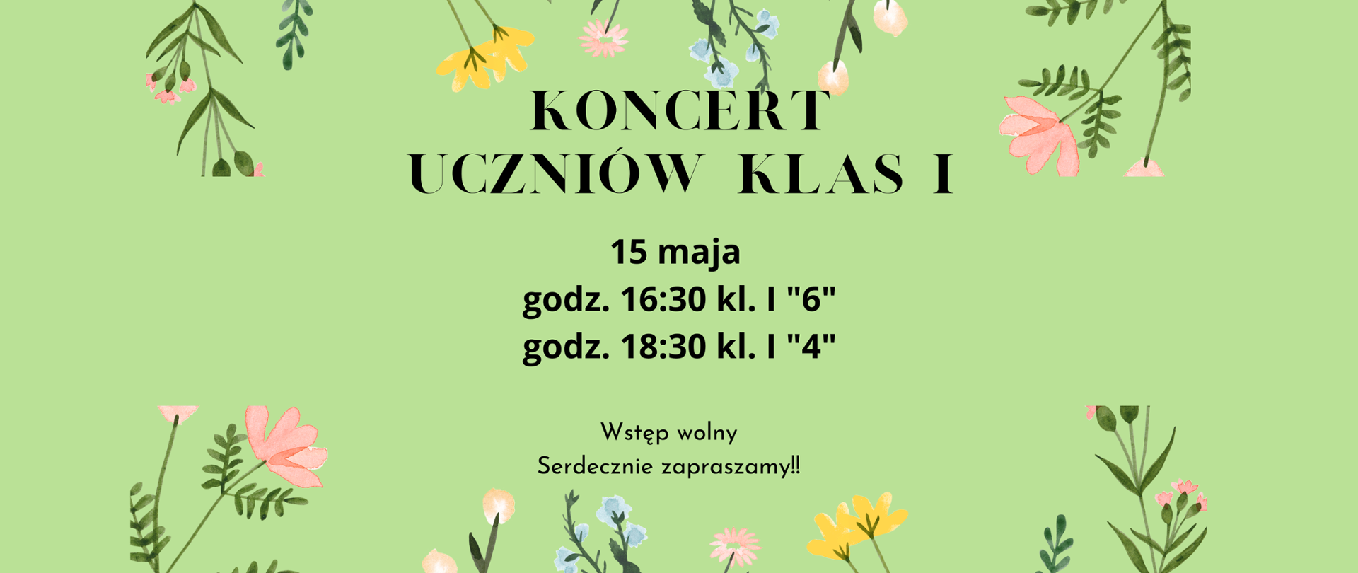 informacja o koncercie uczniów klas pierwszych, na obrzeżach grafika kwiatów, wszystko na jasnozielonym tle