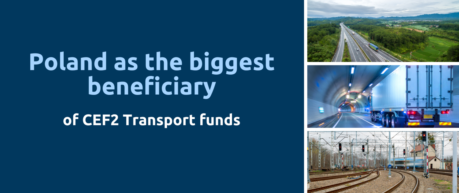 Poland as the biggest beneficiary of CEF2 Transport funds - we will receive over PLN 4 billion for investments