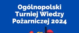 Ogólnopolski Turniej Wiedzy Pożarniczej 2024
