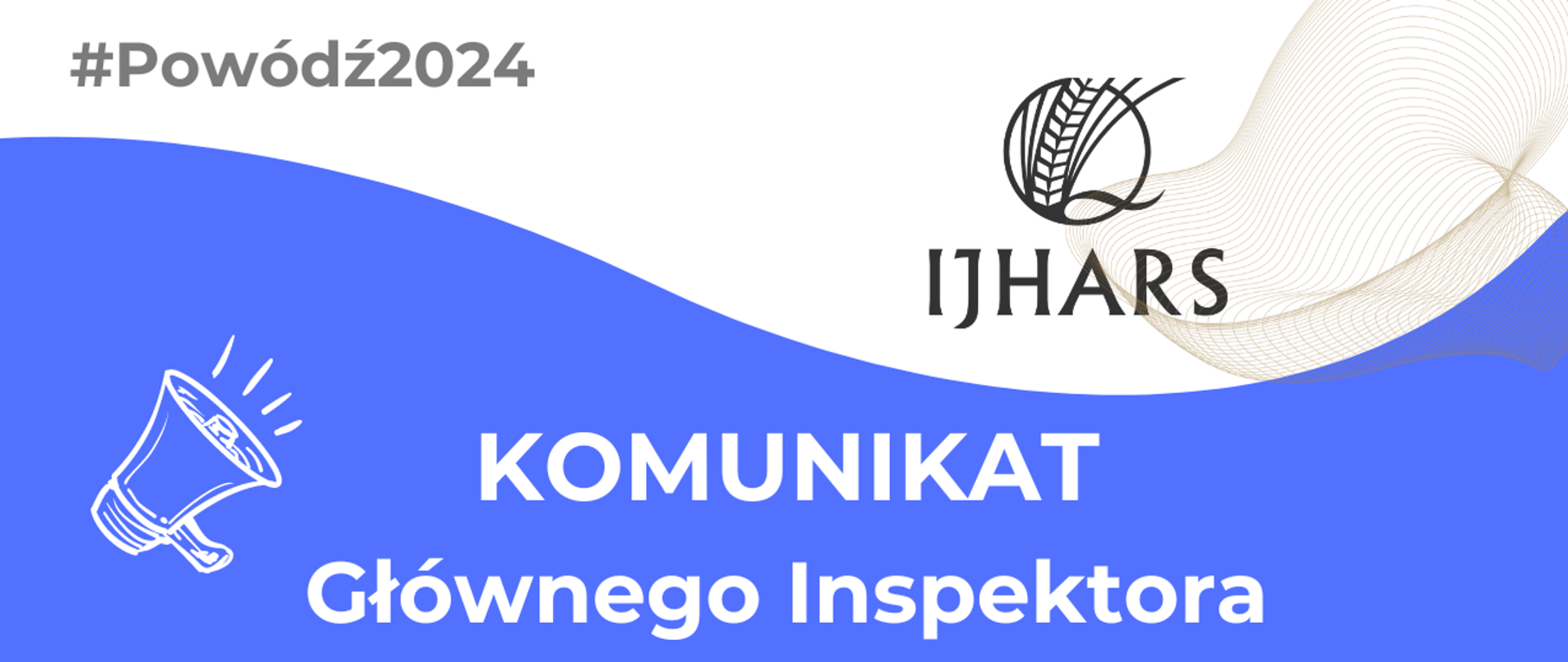 Komunikat Głównego Inspektora IJHARS #Powódź2024